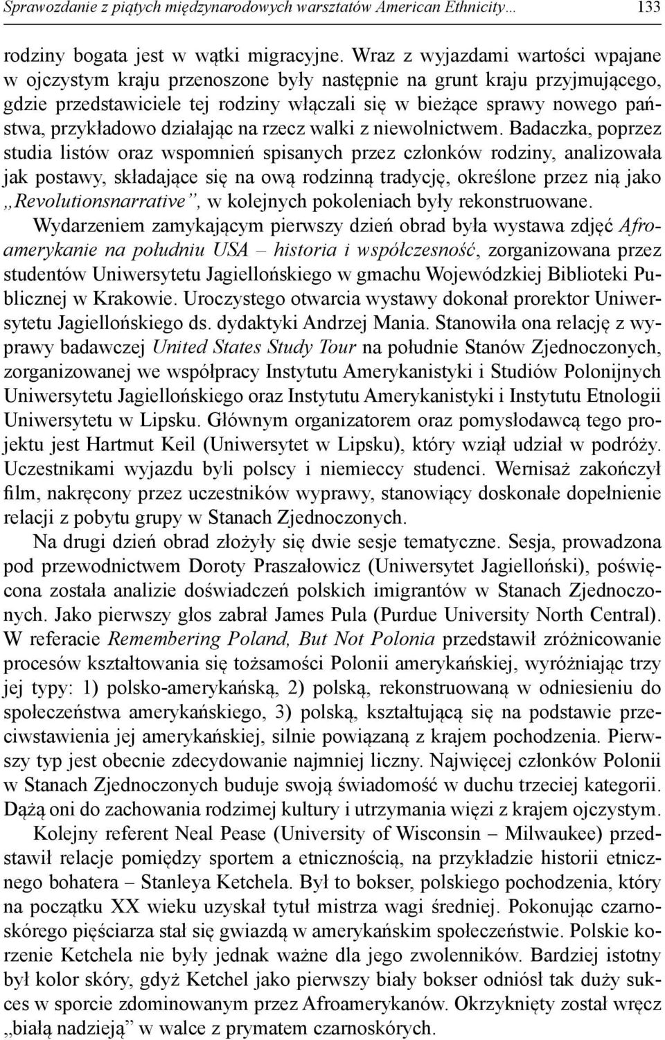 przykładowo działając na rzecz walki z niewolnictwem.