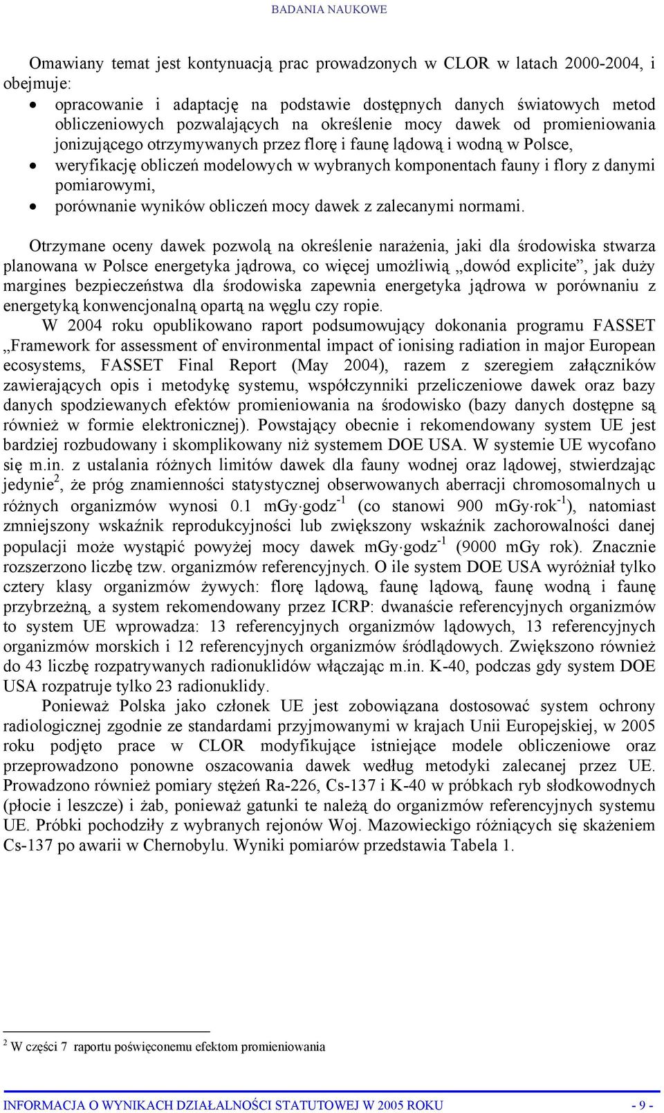 z danymi pomiarowymi, porównanie wyników obliczeń mocy dawek z zalecanymi normami.