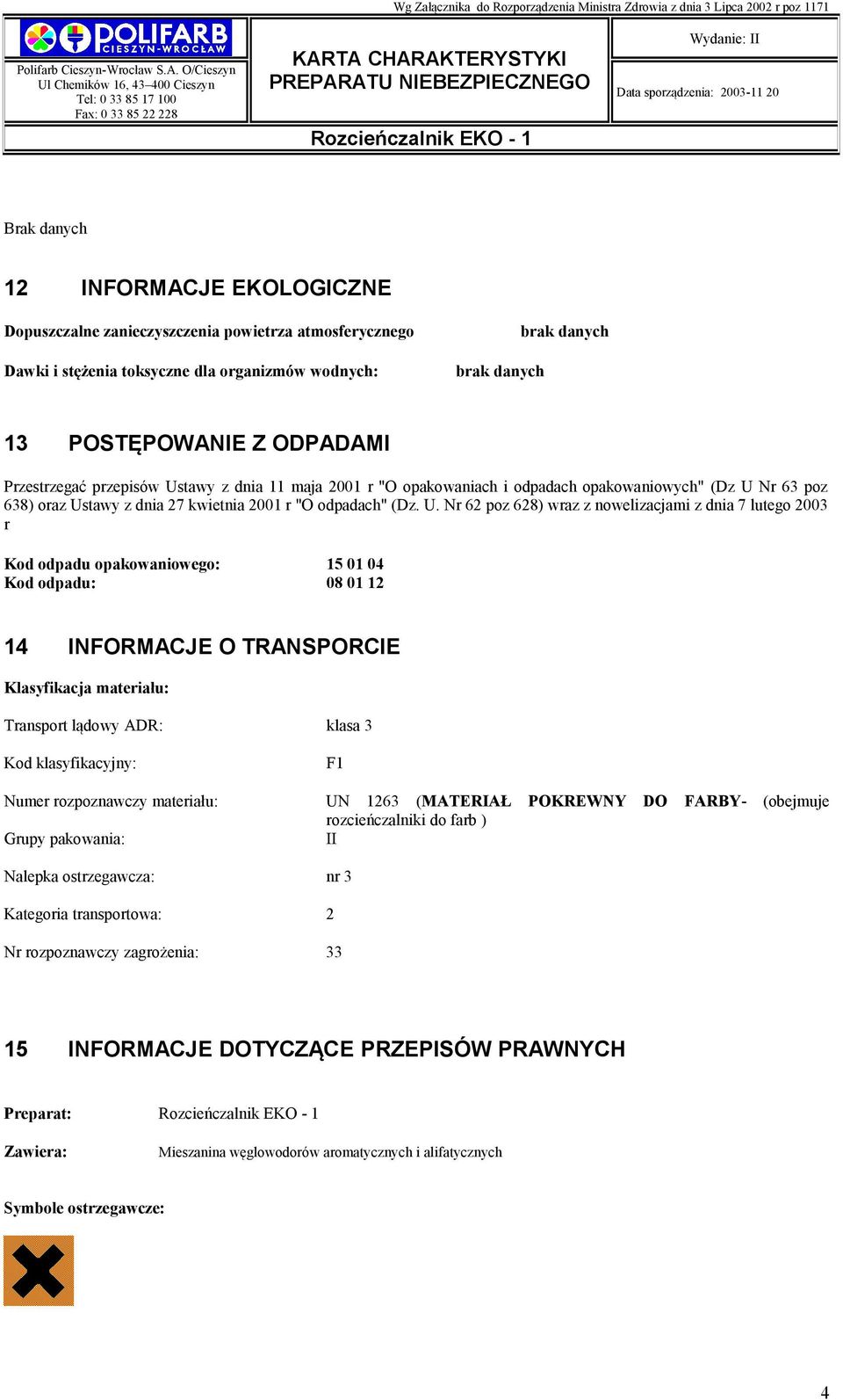 tawy z dnia 11 maja 2001 r "O opakowaniach i odpadach opakowaniowych" (Dz U 