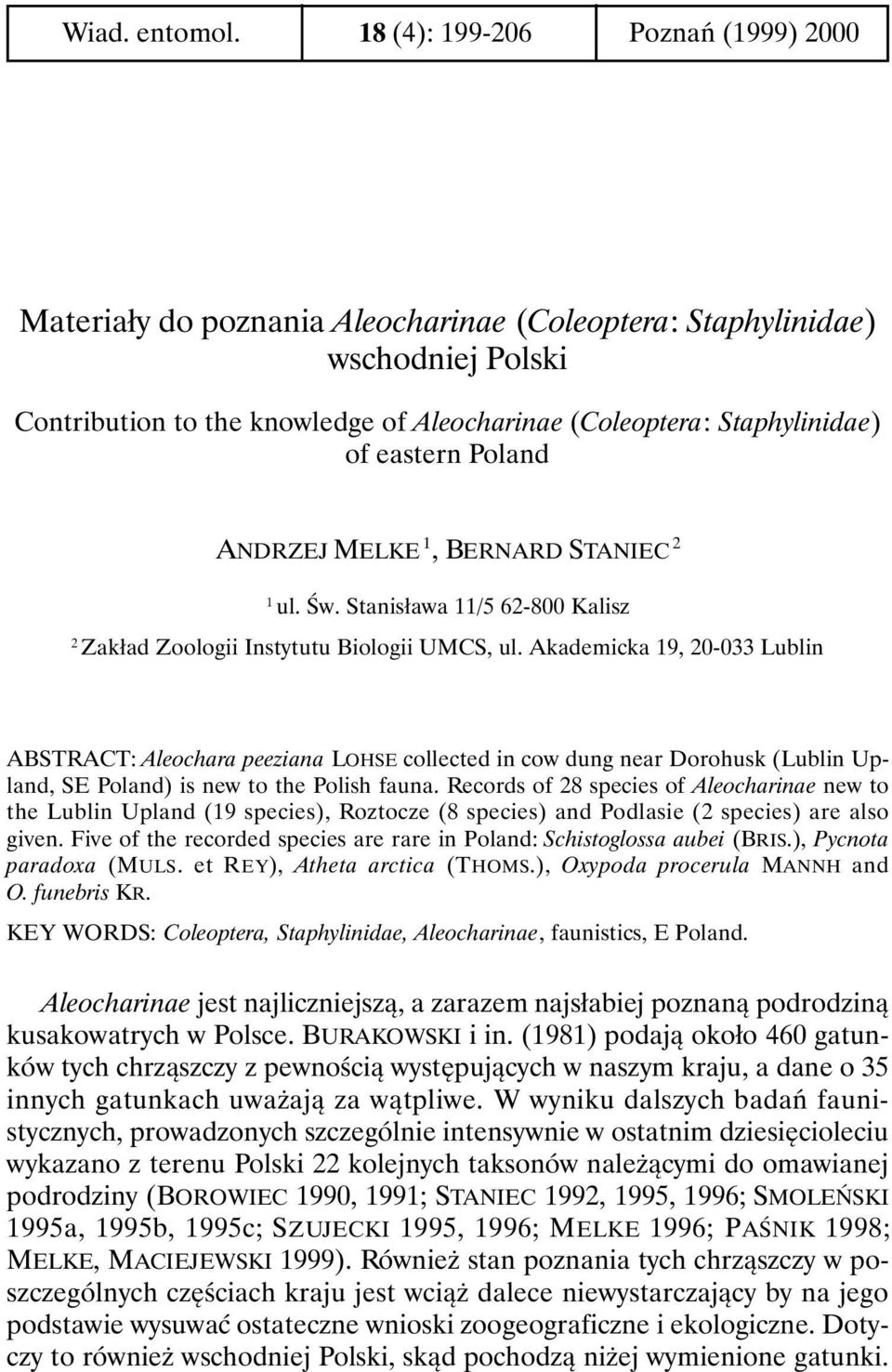 eastern Poland ANDRZEJ MELKE 1, BERNARD STANIEC 2 1 ul. Św. Stanisława 11/5 62-800 Kalisz 2 Zakład Zoologii Instytutu Biologii UMCS, ul.