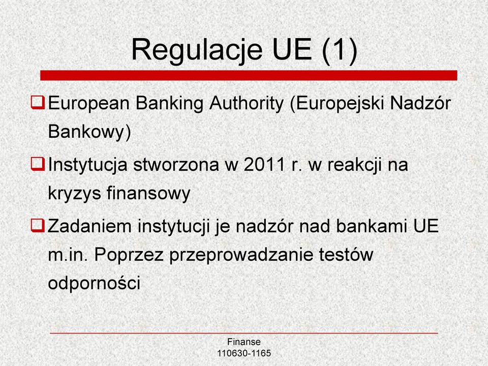 w reakcji na kryzys finansowy Zadaniem instytucji je