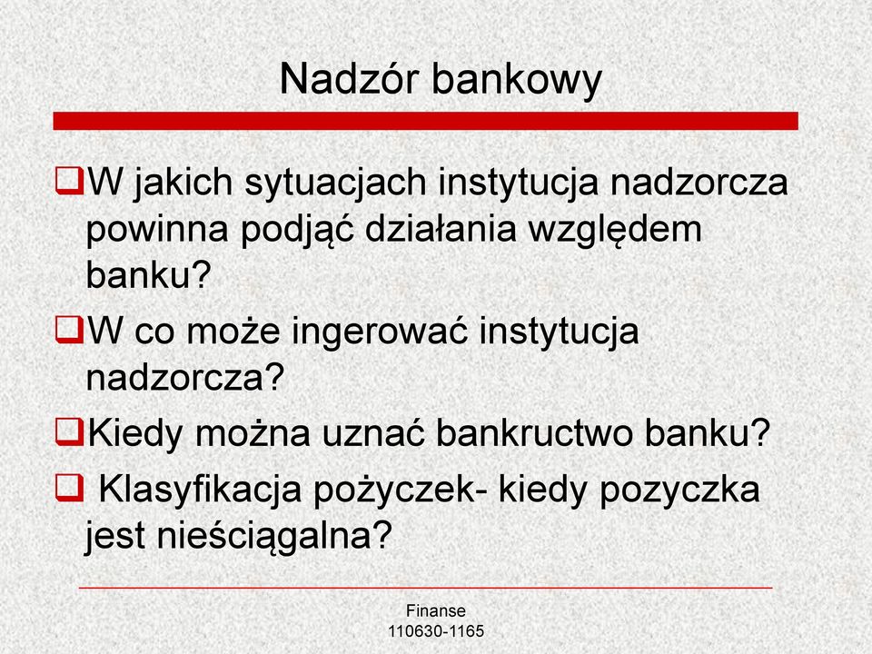 W co może ingerować instytucja nadzorcza?