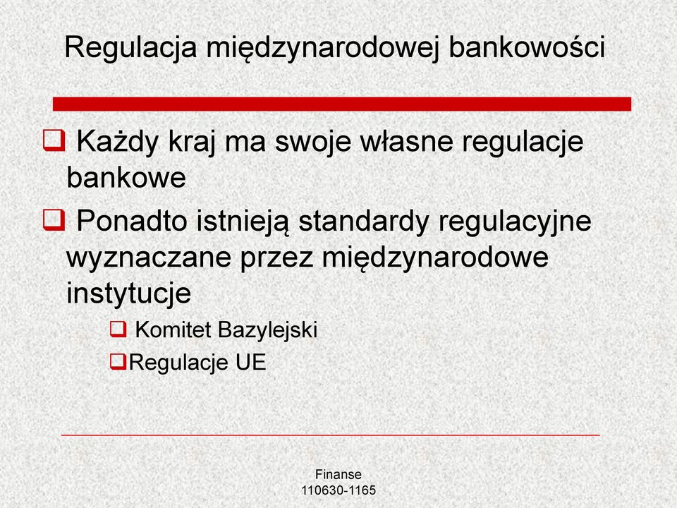 istnieją standardy regulacyjne wyznaczane przez