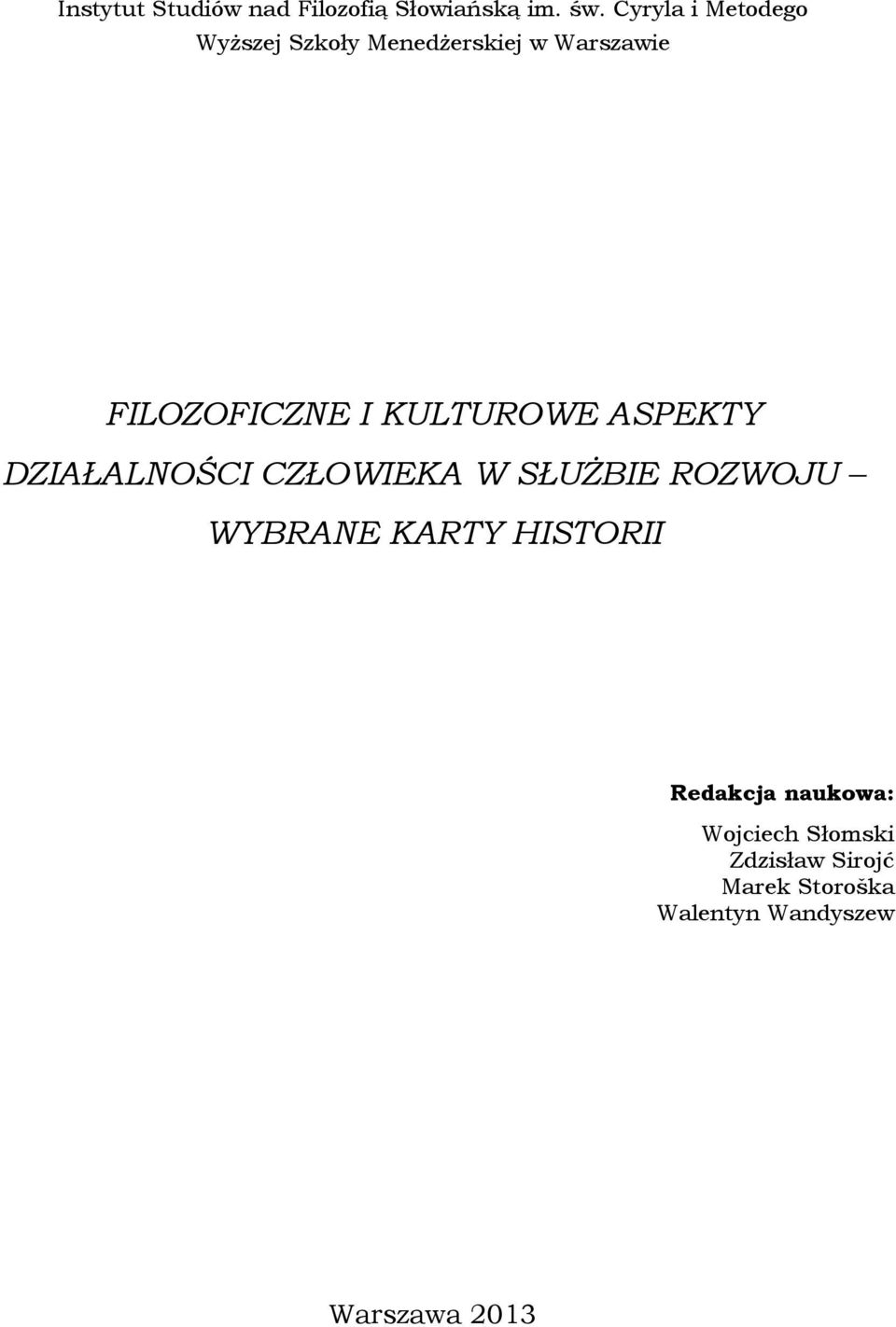 KULTUROWE ASPEKTY DZIAŁALNOŚCI CZŁOWIEKA W SŁUŻBIE ROZWOJU WYBRANE KARTY