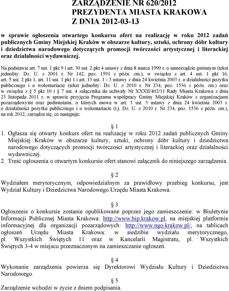 2 pkt 4 ustawy z dnia 8 marca 1990 r. o samorządzie gminnym (tekst jednolity: Dz. U. z 2001 r. Nr 142, poz. 1591 z późn. zm.), w związku z art. 4 ust. 1 pkt 16, art. 5 ust. 2 pkt 1, art. 11 ust.