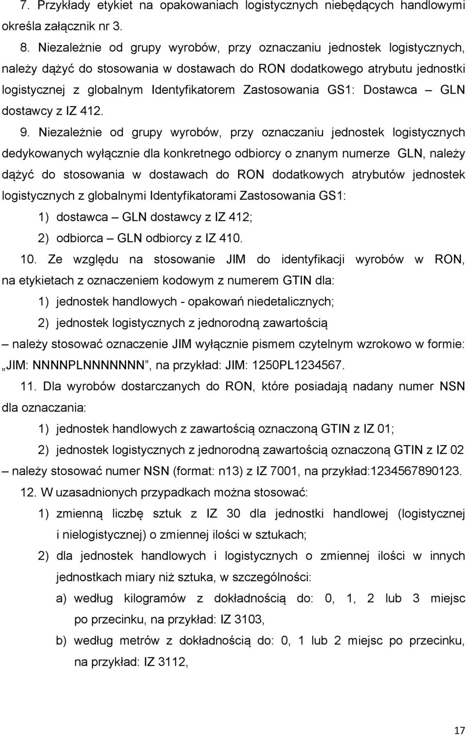 Zastosowania GS1: Dostawca GLN dostawcy z IZ 412. 9.