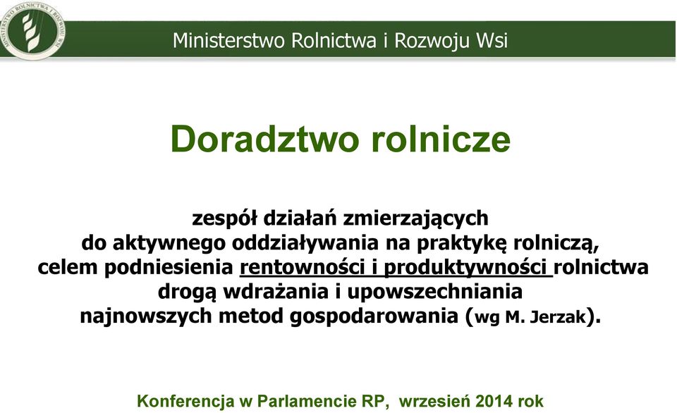 podniesienia rentowności i produktywności rolnictwa drogą