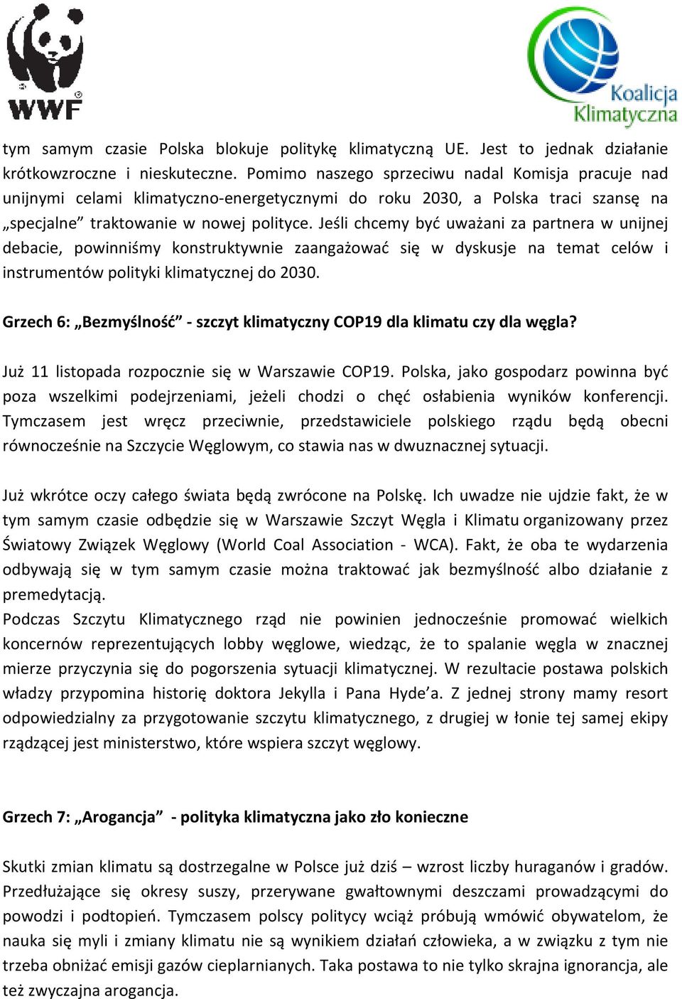 Jeśli chcemy być uważani za partnera w unijnej debacie, powinniśmy konstruktywnie zaangażować się w dyskusje na temat celów i instrumentów polityki klimatycznej do 2030.