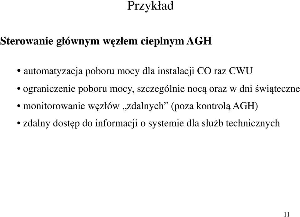 nocą oraz w dni świąteczne monitorowanie węzłów zdalnych (poza