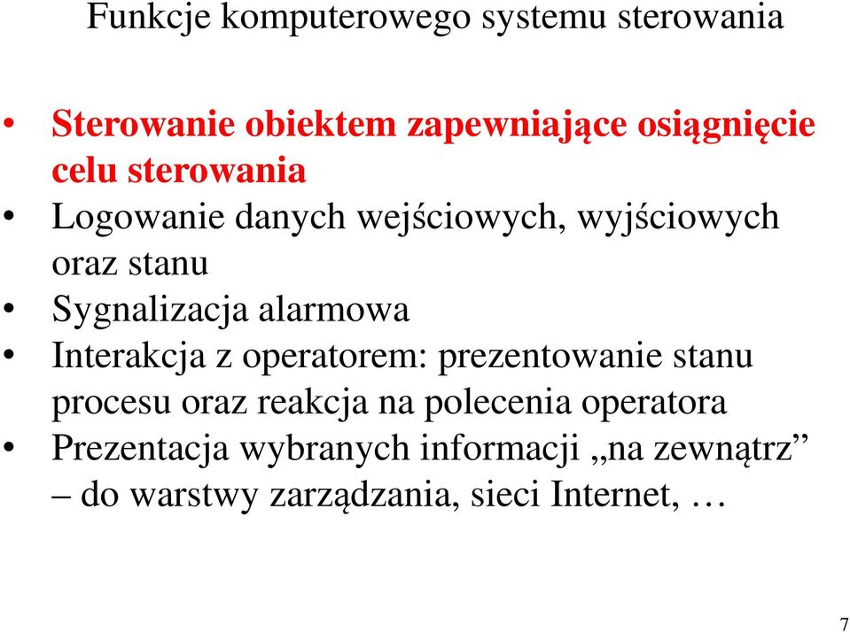 alarmowa Interakcja z operatorem: prezentowanie stanu procesu oraz reakcja na polecenia