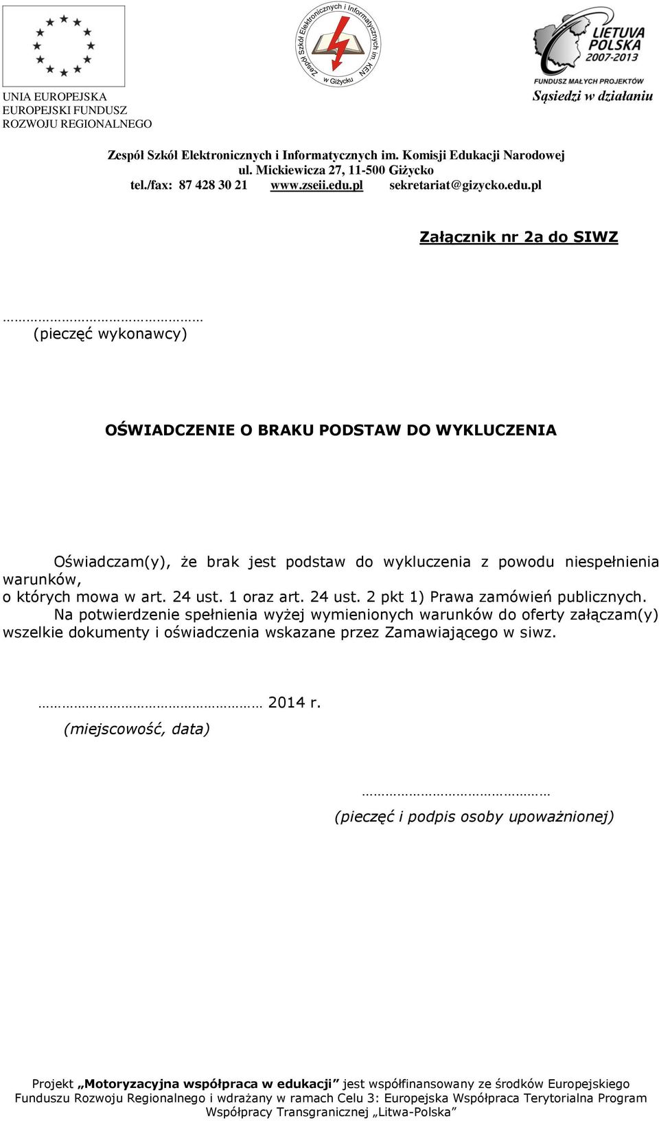 1 oraz art. 24 ust. 2 pkt 1) Prawa zamówień publicznych.