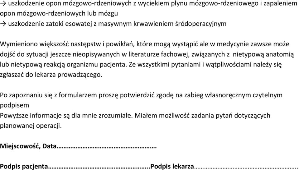 może lub nietypową reakcją organizmu pacjenta.