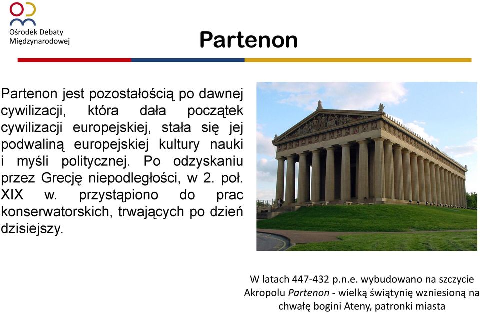 Po odzyskaniu przez Grecję niepodległości, w 2. poł. XIX w.