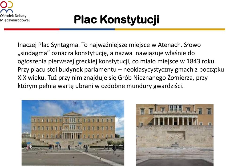 konstytucji, co miało miejsce w 1843 roku.