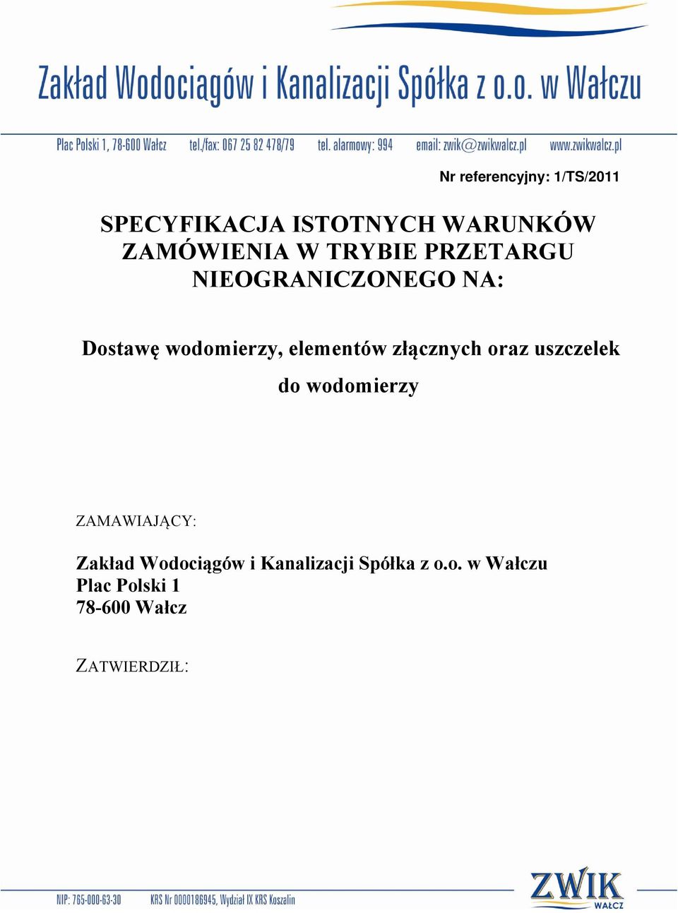 złącznych oraz uszczelek do wodomierzy ZAMAWIAJĄCY: Zakład Wodociągów i