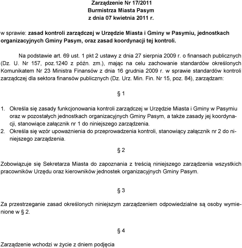 1 pkt 2 ustawy z dnia 27 sierpnia 2009 r. o finansach publicznych (Dz. U. Nr 157, poz.1240 z późn. zm.