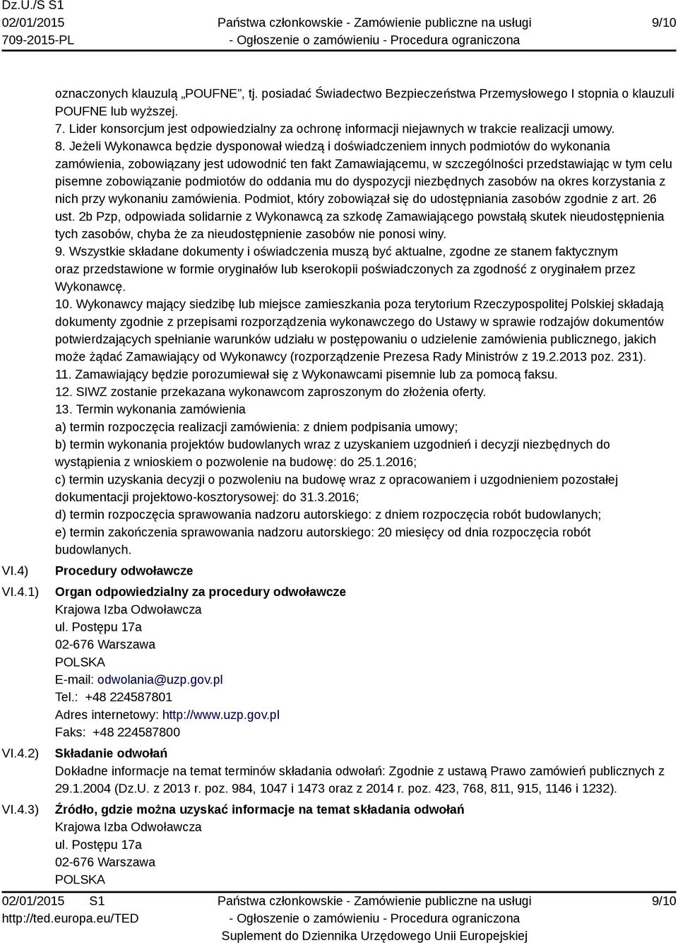 Jeżeli Wykonawca będzie dysponował wiedzą i doświadczeniem innych podmiotów do wykonania zamówienia, zobowiązany jest udowodnić ten fakt Zamawiającemu, w szczególności przedstawiając w tym celu