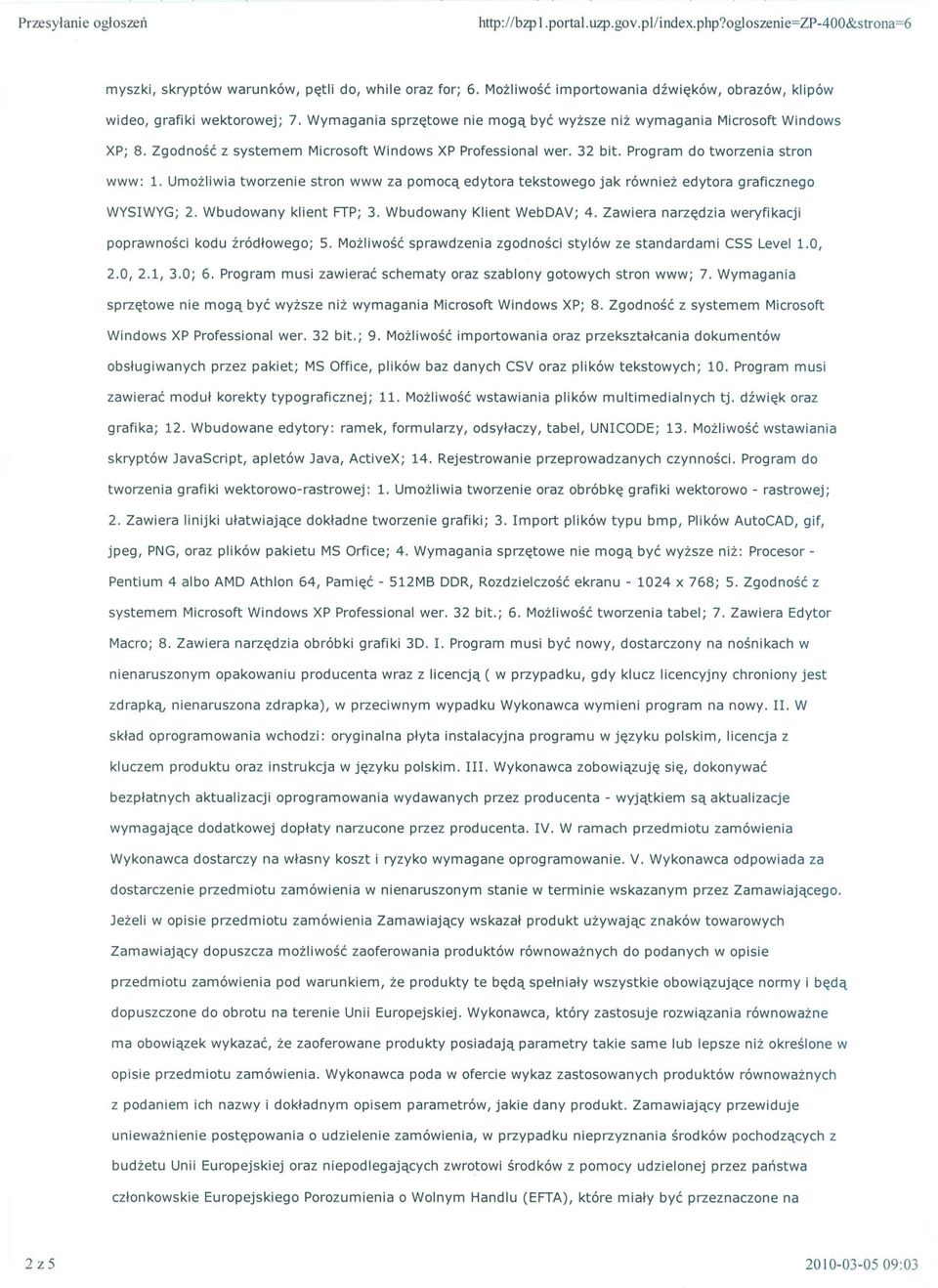 Zgodnosc z systemem Microsoft Windows XP Professional wer. 32 bit. Program do tworzenia stron www: 1.