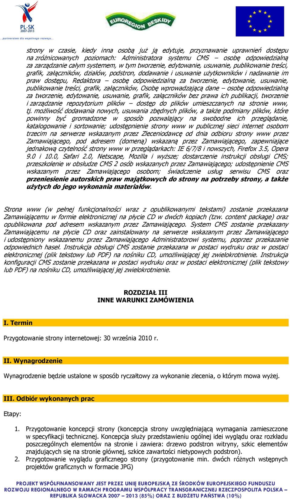 tworzenie, edytowanie, usuwanie, publikowanie treści, grafik, załączników, Osobę wprowadzającą dane osobę odpowiedzialną za tworzenie, edytowanie, usuwanie, grafik, załączników bez prawa ich