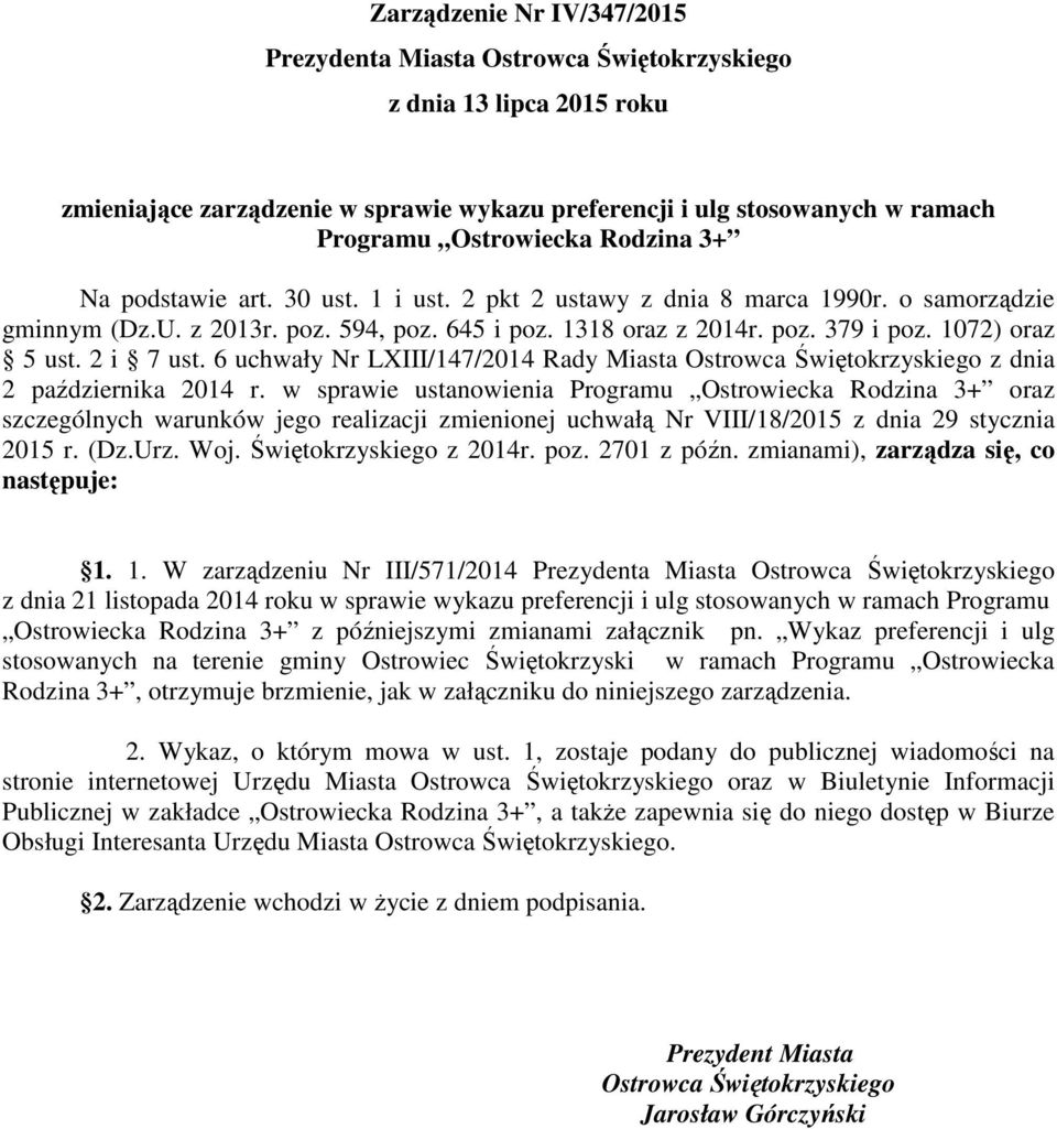 2 i 7 ust. 6 uchwały Nr LXIII/147/2014 Rady Miasta Ostrowca Świętokrzyskiego z dnia 2 października 2014 r.