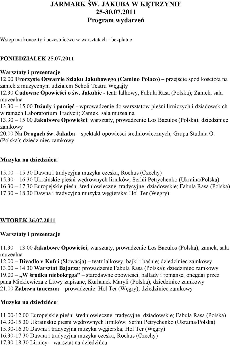 Jakubie - teatr lalkowy, Fabula Rasa (Polska); Zamek, sala muzealna 13.30 15.