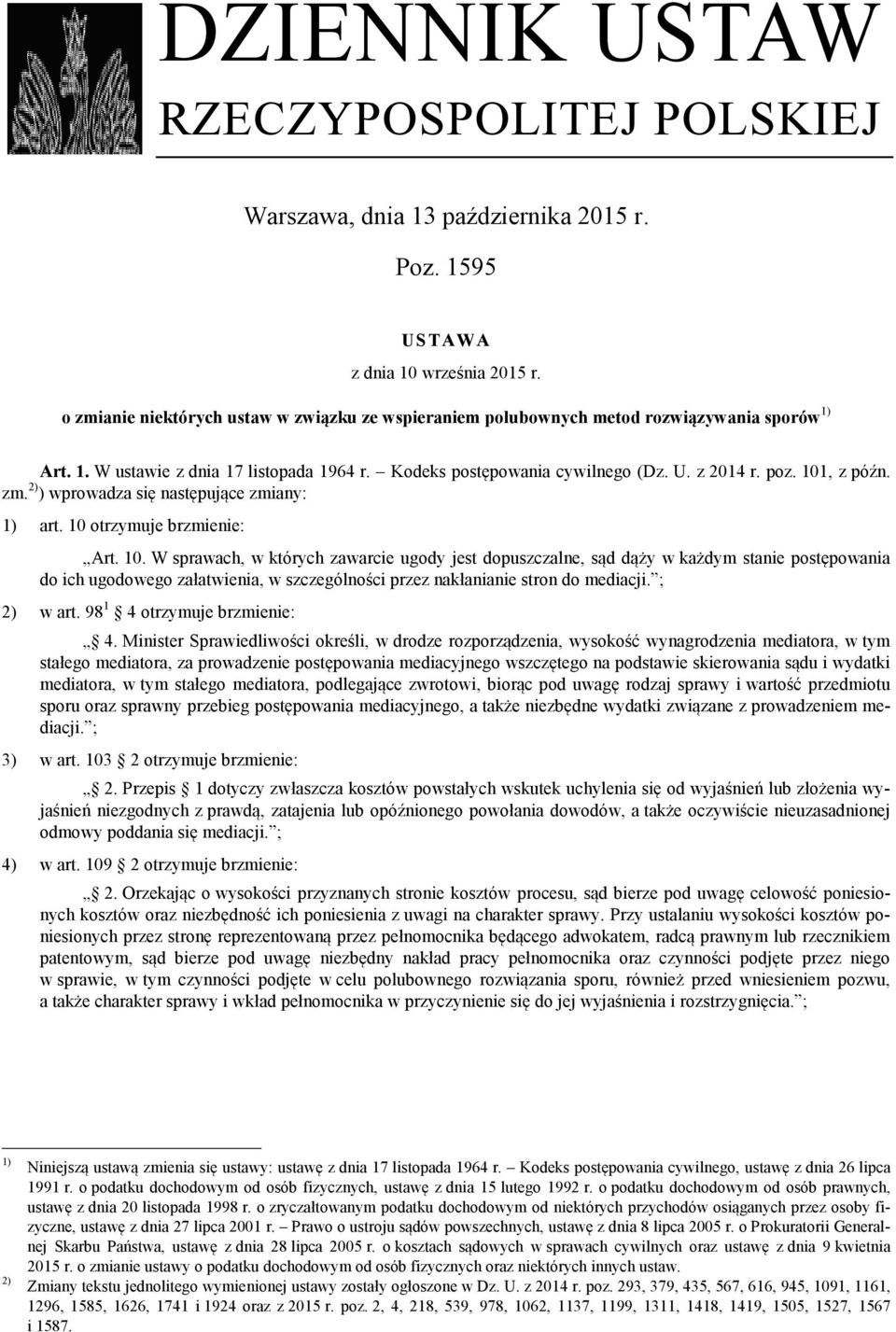 101, z późn. zm. 2) ) wprowadza się następujące zmiany: 1) art. 10 