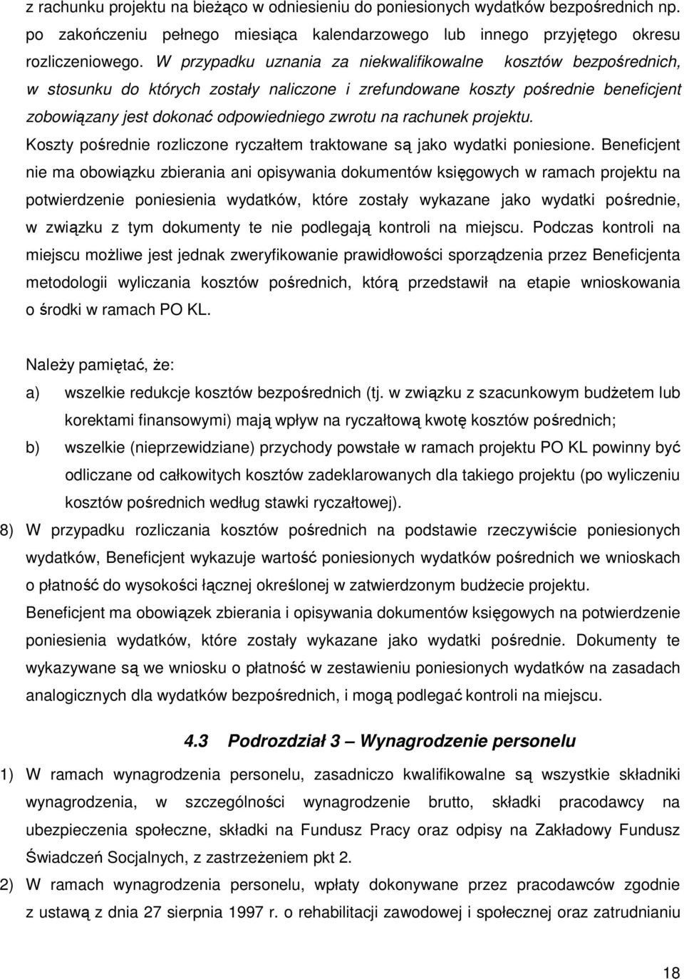 rachunek projektu. Koszty pośrednie rozliczone ryczałtem traktowane są jako wydatki poniesione.