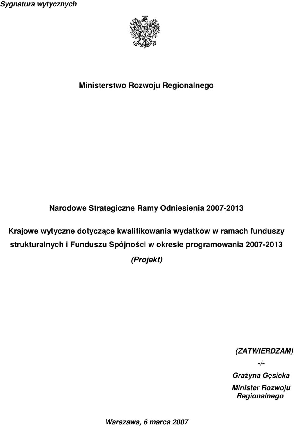 funduszy strukturalnych i Funduszu Spójności w okresie programowania 2007-2013