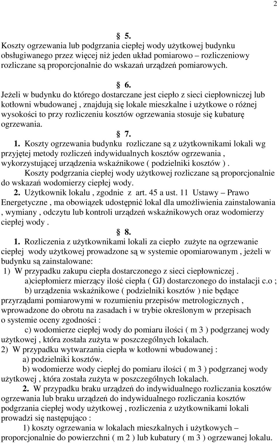 ogrzewania stosuje się kubaturę ogrzewania. 7. 1.