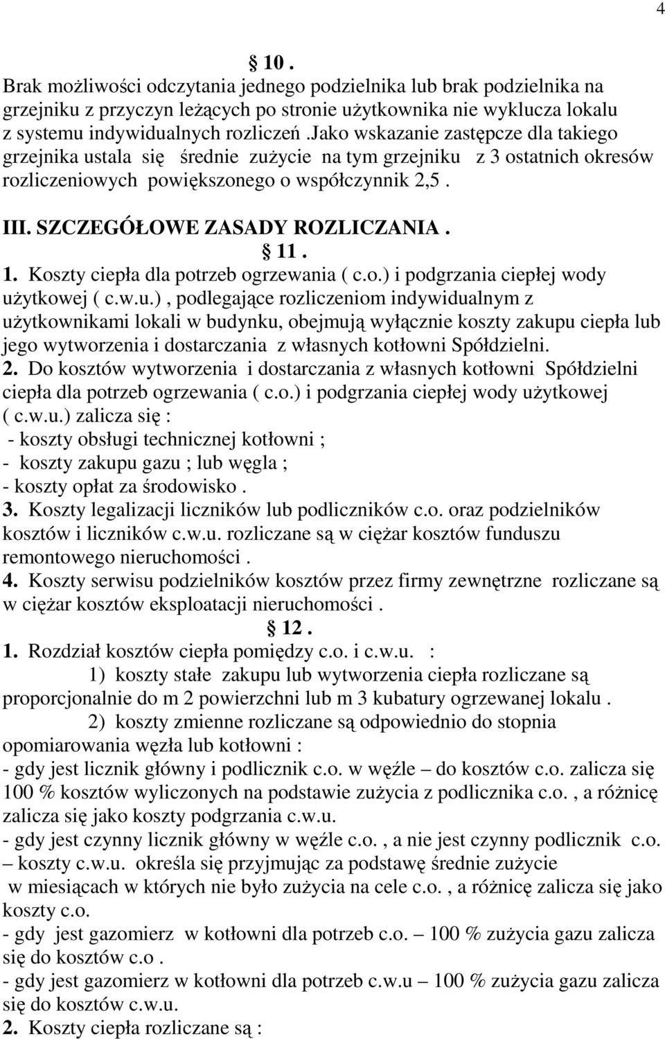 11. 1. Koszty ciepła dla potrzeb ogrzewania ( c.o.) i podgrzania ciepłej wody uż