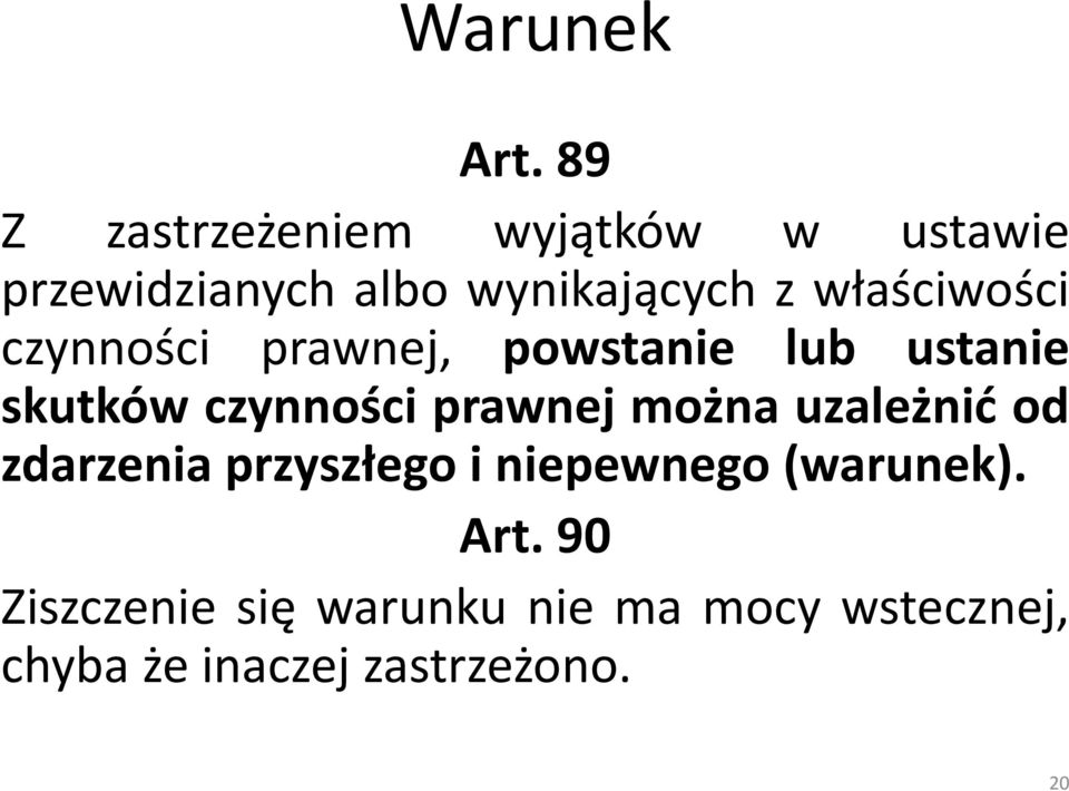 właściwości czynności prawnej, powstanie lub ustanie skutków czynności prawnej