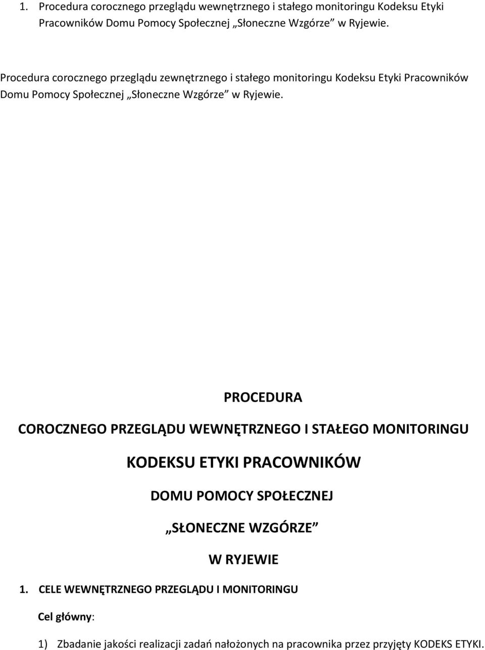 Procedura corocznego przeglądu zewnętrznego i stałego monitoringu Kodeksu Etyki Pracowników Domu Pomocy Społecznej Słoneczne Wzgórze w 