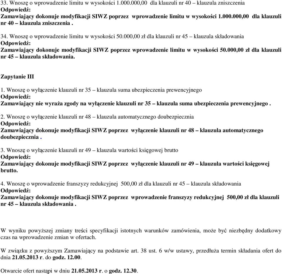 000,00 zł dla klauzuli nr 45 klauzula składowania. Zapytanie III 1.