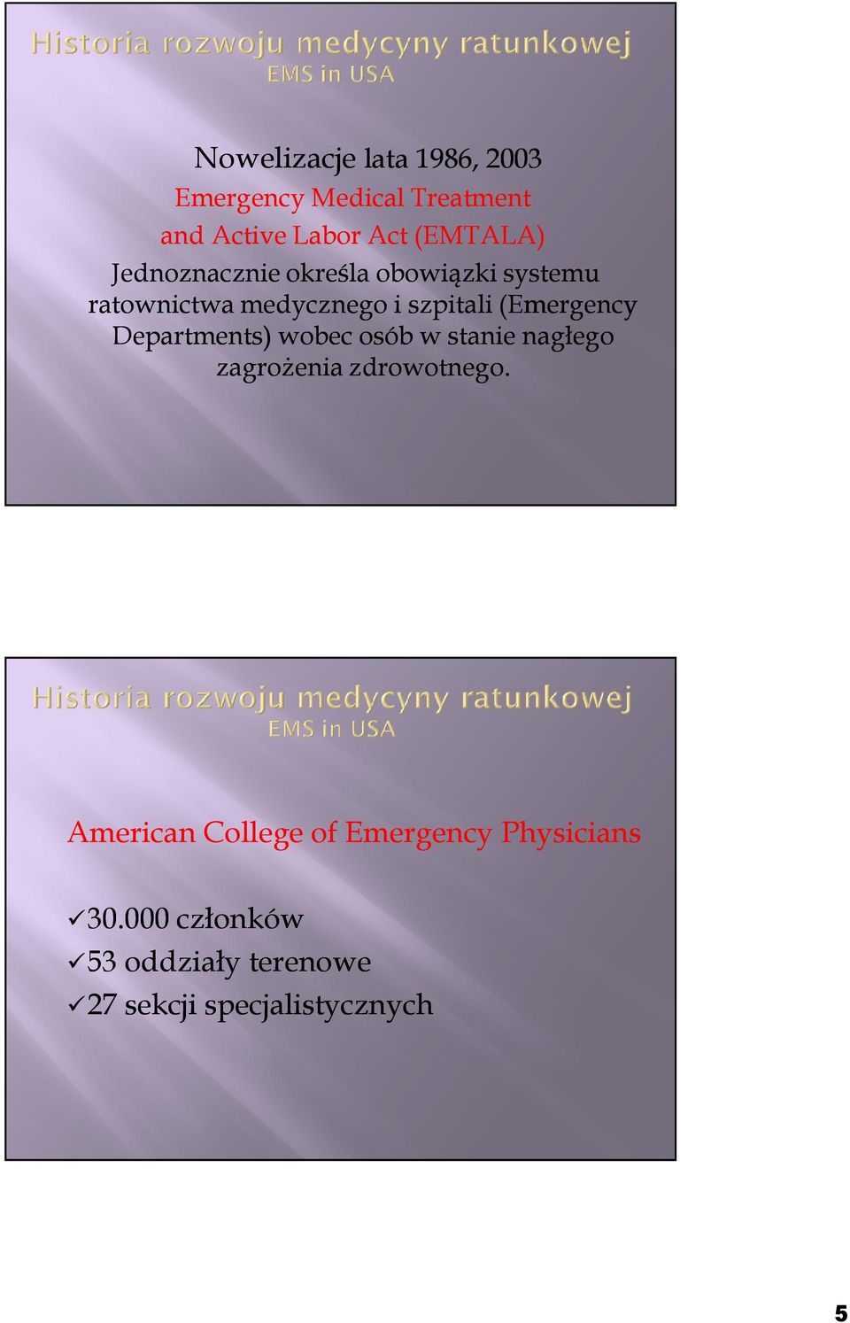 Departments) wobec osób w stanie nagłego zagroŝenia zdrowotnego.