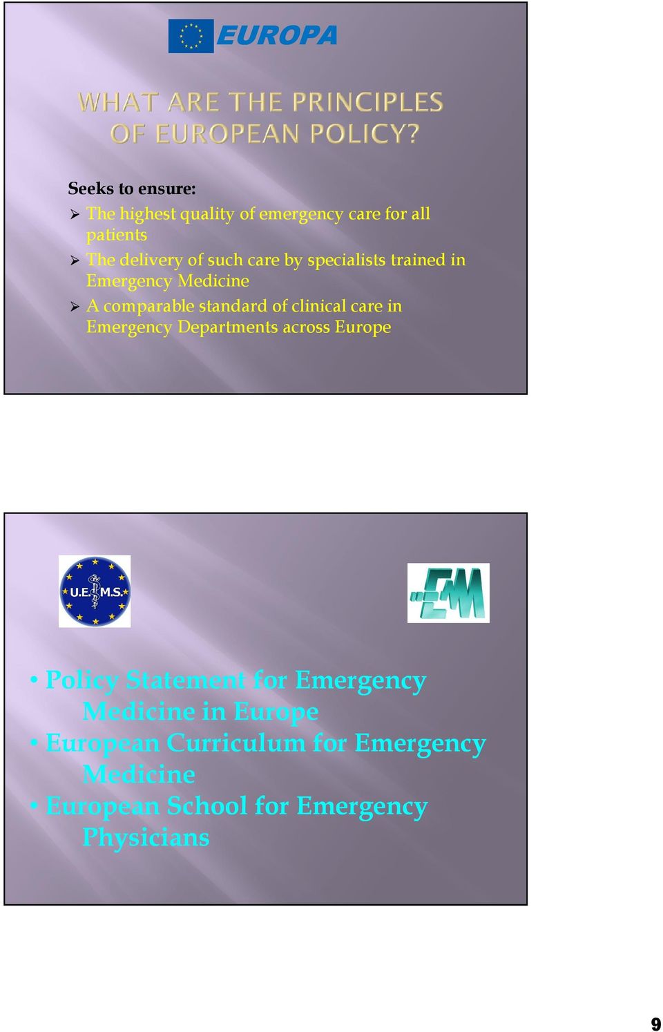 of clinical care in Emergency Departments across Europe Policy Statement for Emergency
