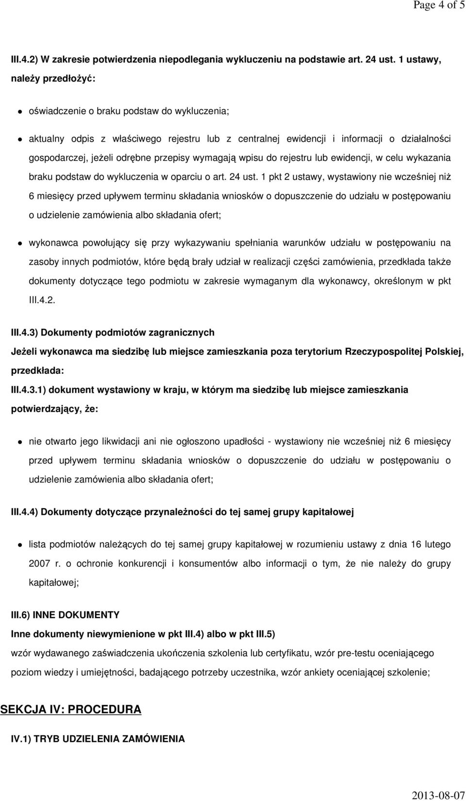 przepisy wymagają wpisu do rejestru lub ewidencji, w celu wykazania braku podstaw do wykluczenia w oparciu o art. 24 ust.