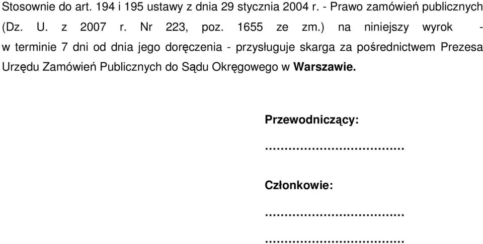 ) na niniejszy wyrok - w terminie 7 dni od dnia jego doręczenia - przysługuje