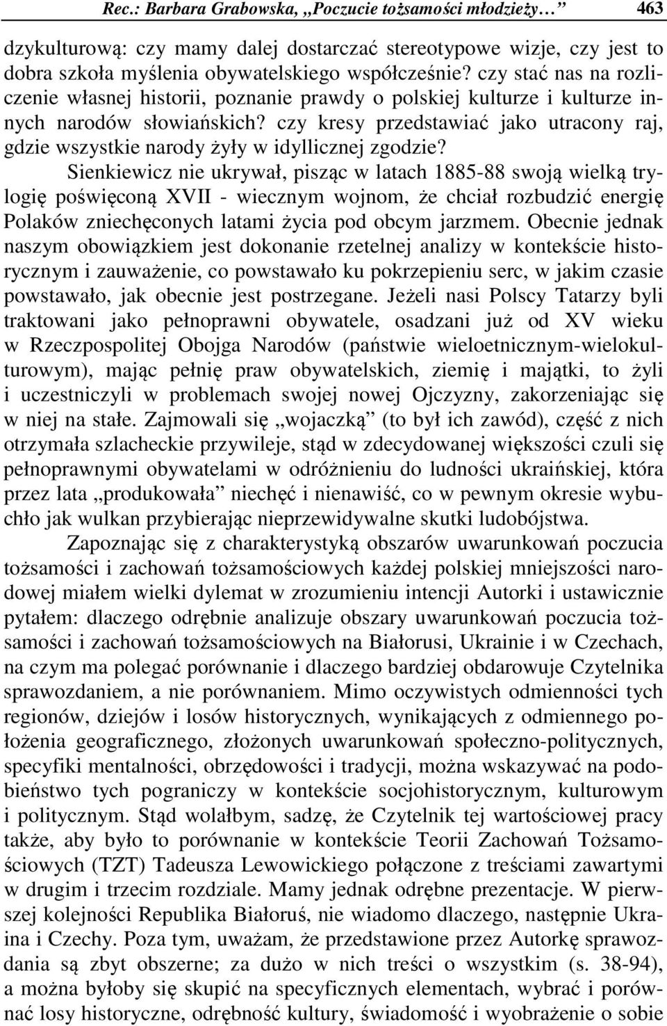 czy kresy przedstawiać jako utracony raj, gdzie wszystkie narody żyły w idyllicznej zgodzie?