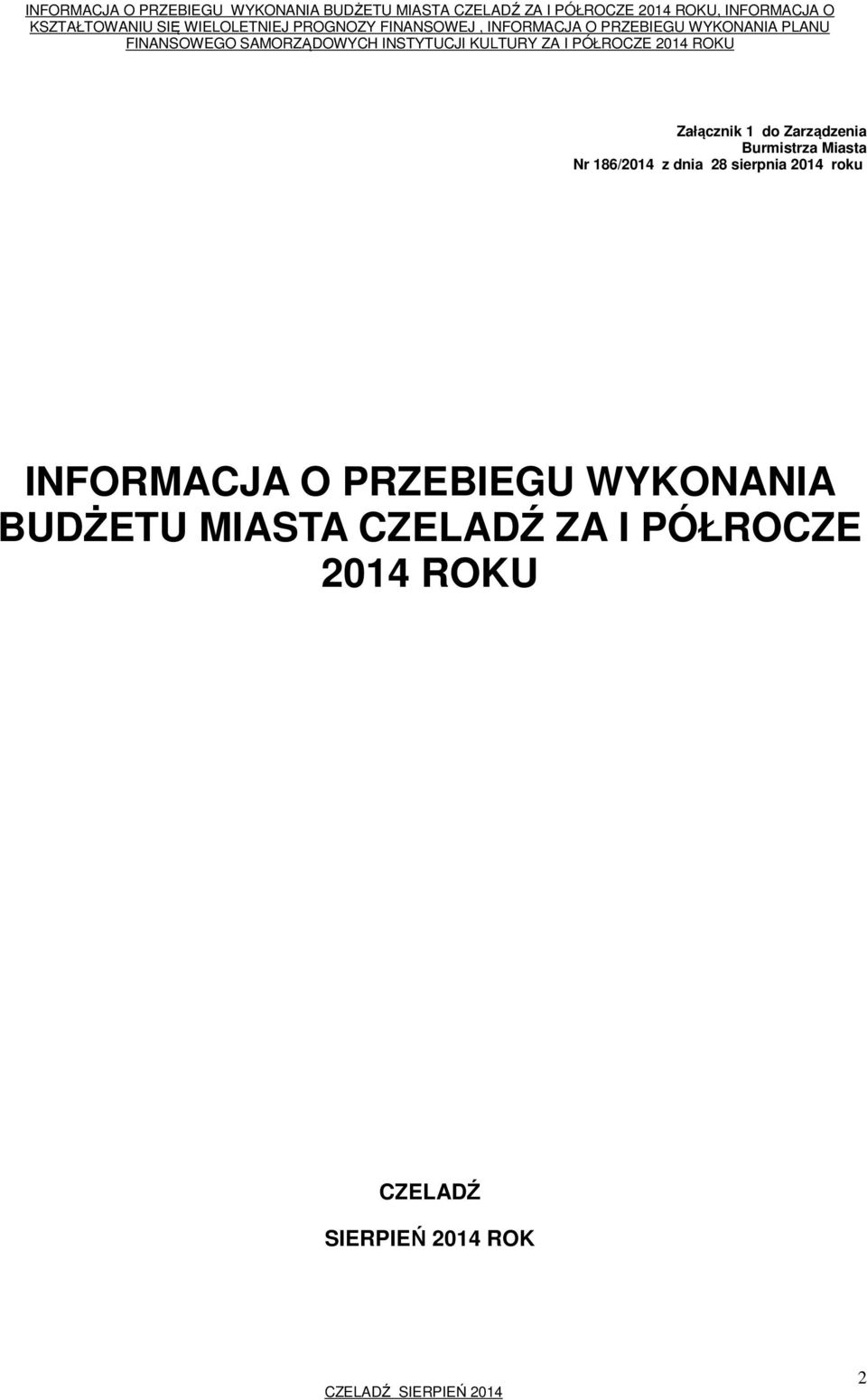 O PRZEBIEGU WYKONANIA BUDŻETU MIASTA CZELADŹ ZA