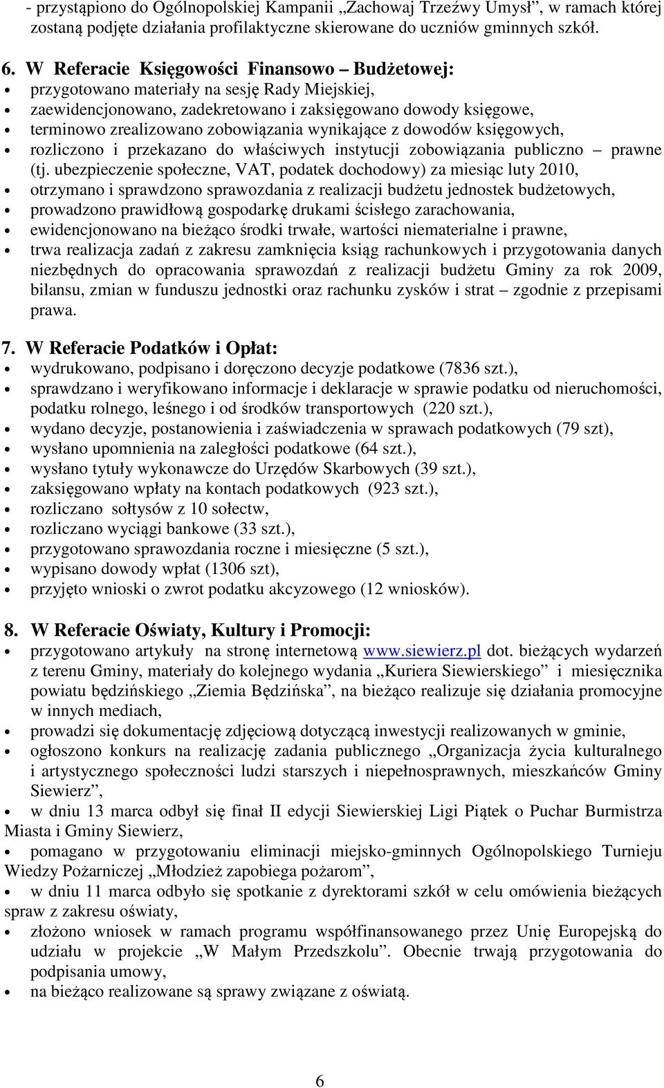 wynikające z dowodów księgowych, rozliczono i przekazano do właściwych instytucji zobowiązania publiczno prawne (tj.