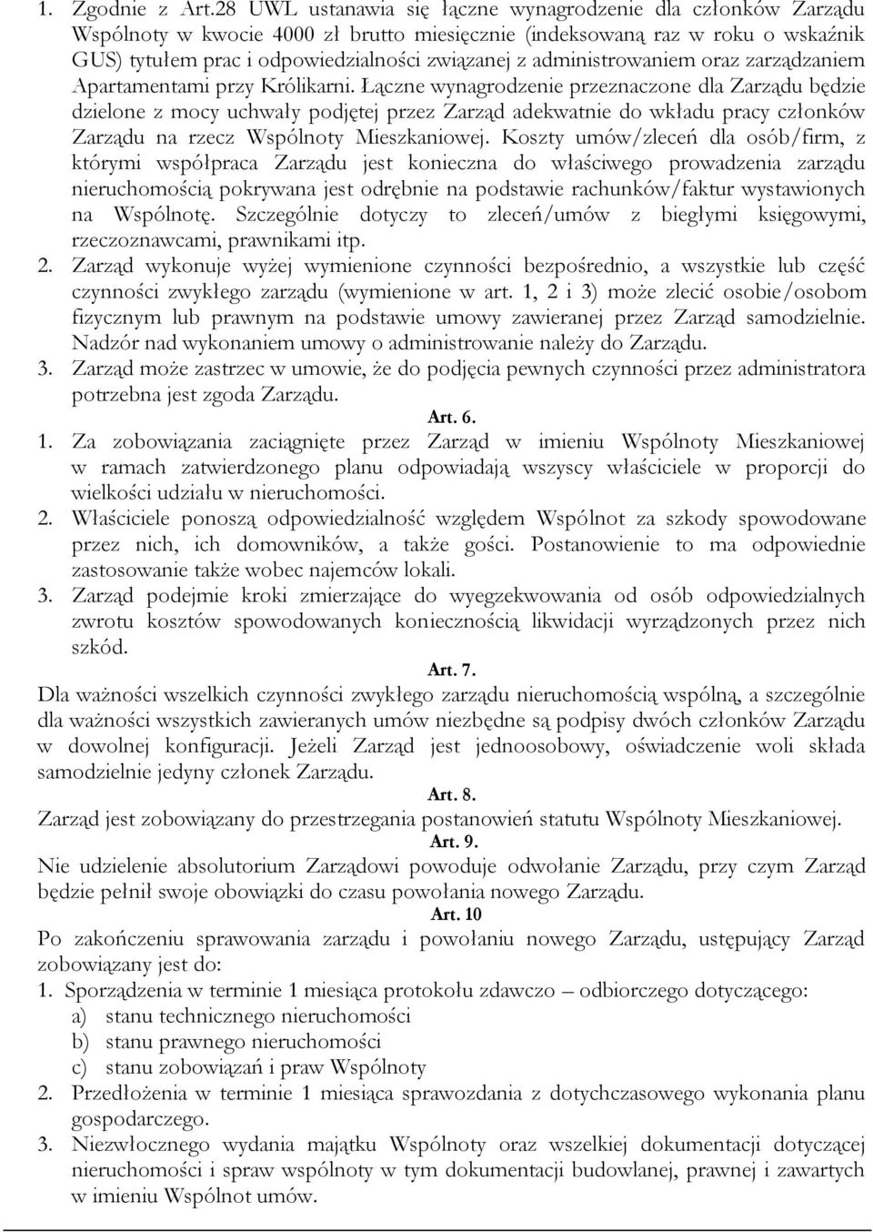 administrowaniem oraz zarządzaniem Apartamentami przy Królikarni.