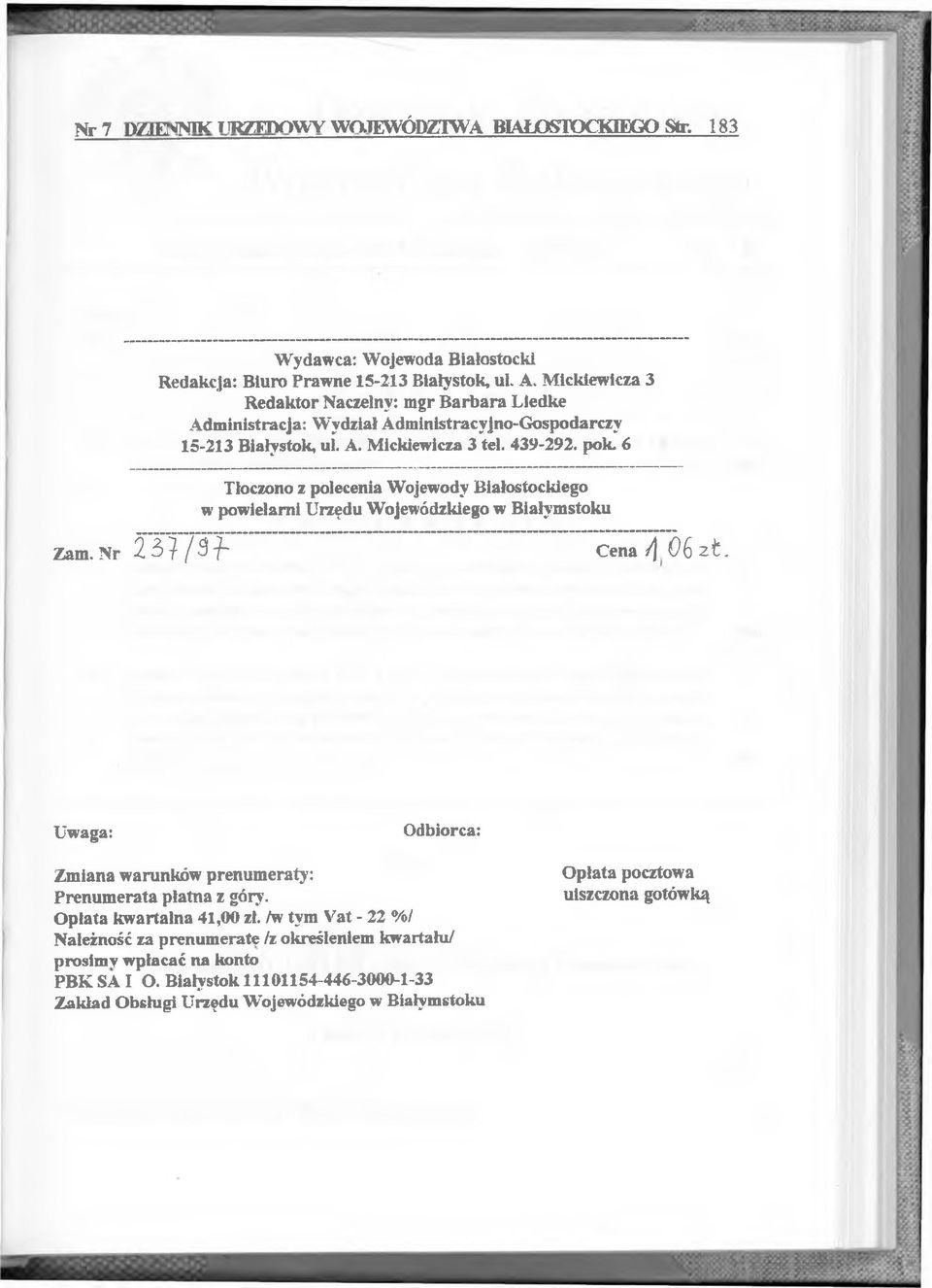 6 Tłoczono z polecena Wojewody Bałostockego w powelarn Urzędu Wojewódzkego w Bałymstoku Zam. Nr 2 3? / 3 ~-f- Cena /) 0 6 z t.