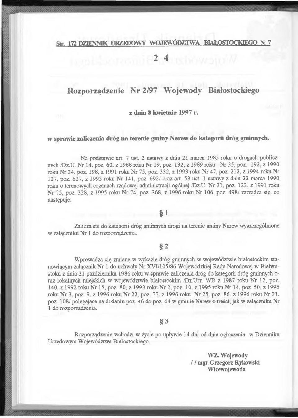 212, z 1994 roku Nr 127. poz. 627. z 1995 roku Nr 141. poz. 692/ oraz art. 53 ust. 1 ustawy z dna 22 marca 1990 roku o terenowych organach rządowej admnstracj ogólnej /Dz.U. Nr 21, poz.