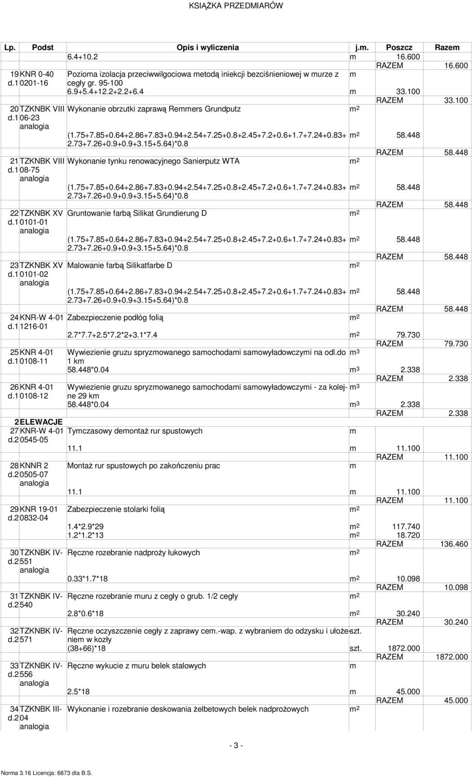 448 21TZKNBK VIII Wykonanie tynku renowacyjnego Sanierputz WTA 2 d.1 08-75 (1.75+7.85+0.64+2.86+7.83+0.94+2.54+7.25+0.8+2.45+7.2+0.6+1.7+7.24+0.83+ 2 58.