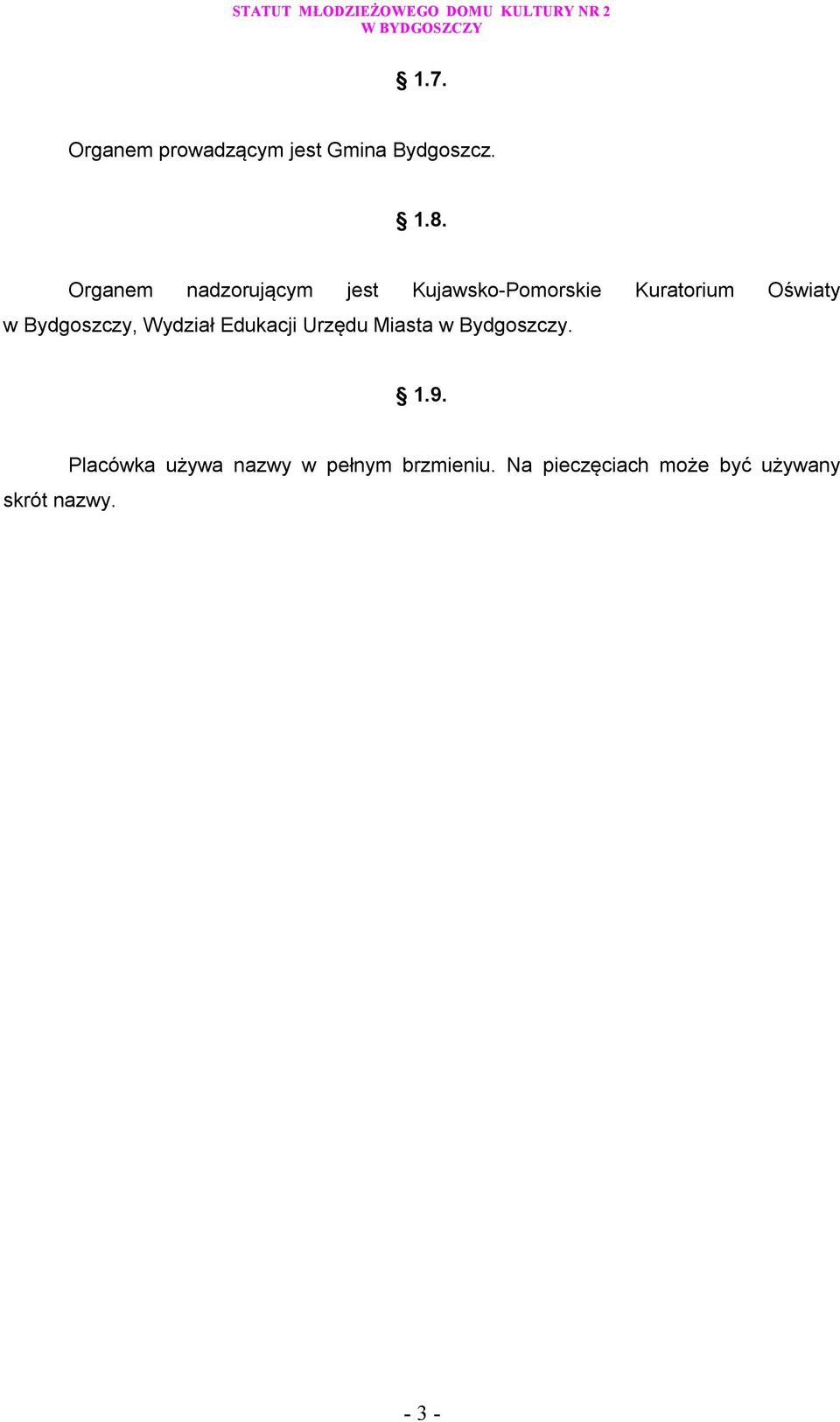 Bydgoszczy, Wydział Edukacji Urzędu Miasta w Bydgoszczy. 1.9.