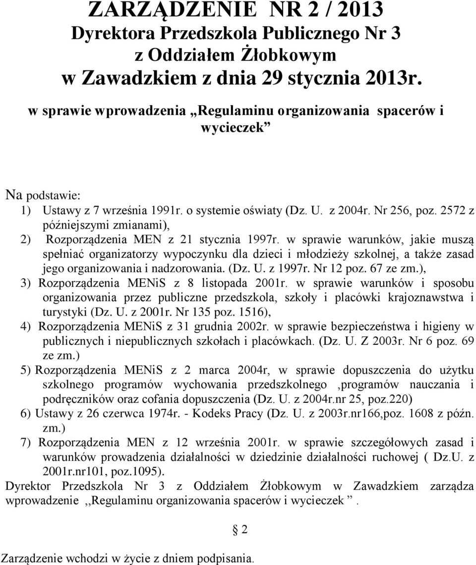 2572 z późniejszymi zmianami), 2) Rozporządzenia MEN z 21 stycznia 1997r.