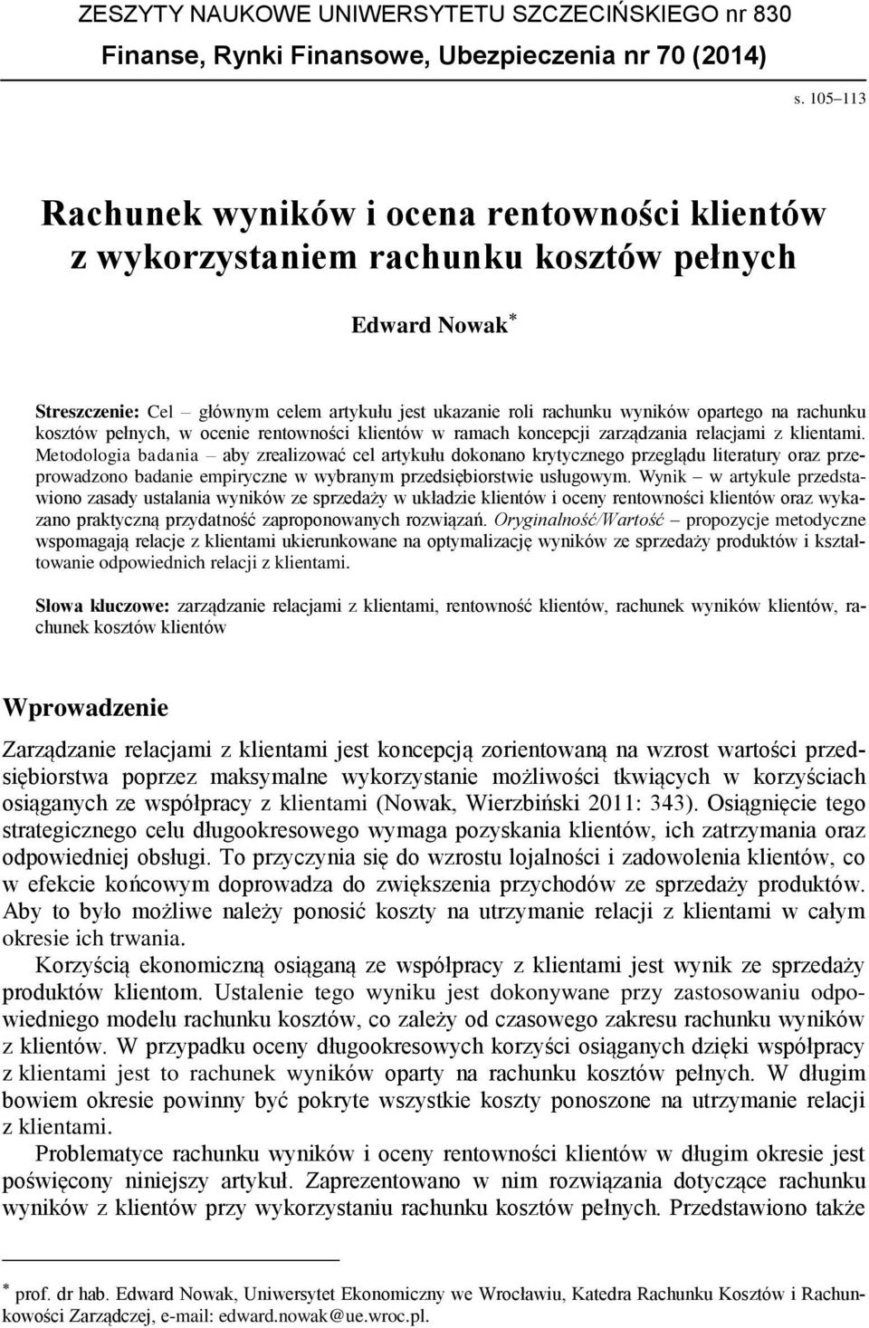 rachunku kosztów pełnych, w ocenie rentowności klientów w ramach koncepcji zarządzania relacjami z klientami.