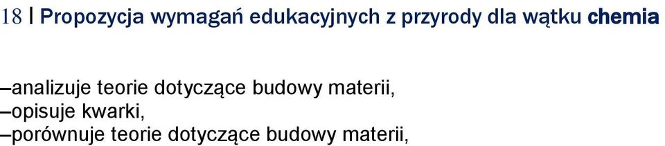 teorie dotyczące budowy materii, opisuje