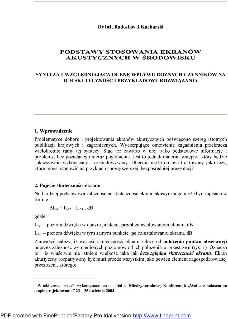 Wyczerpujące omówienie zagadnienia przekracza wielokrotnie ramy tej syntezy. Stąd też zawarto w niej tylko podstawowe informacje i problemy, bez pożądanego nieraz pogłębienia.