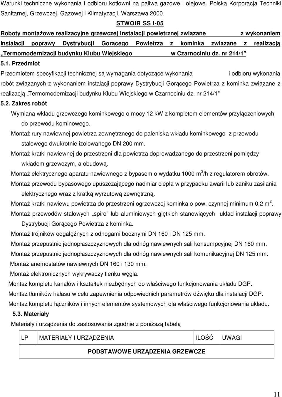 budynku Klubu Wiejskiego w Czarnociniu dz. nr 214